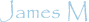 James M